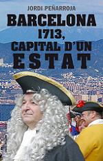 Barcelona 1713,capital d'un estat
